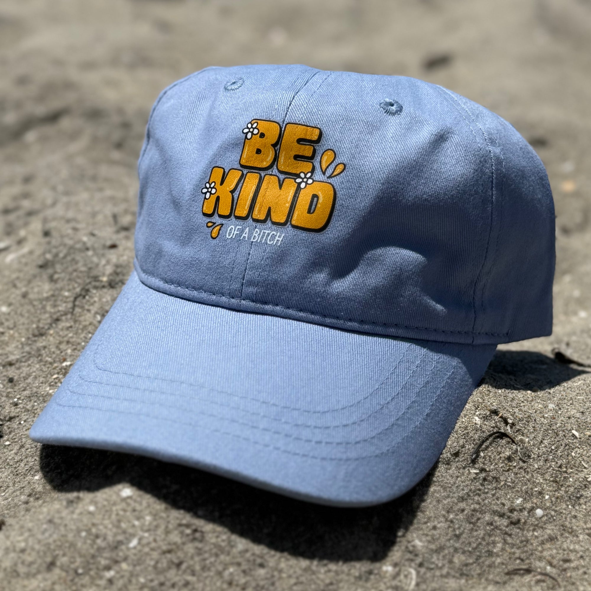 Be kind . . . of a bitch - unstructured hat